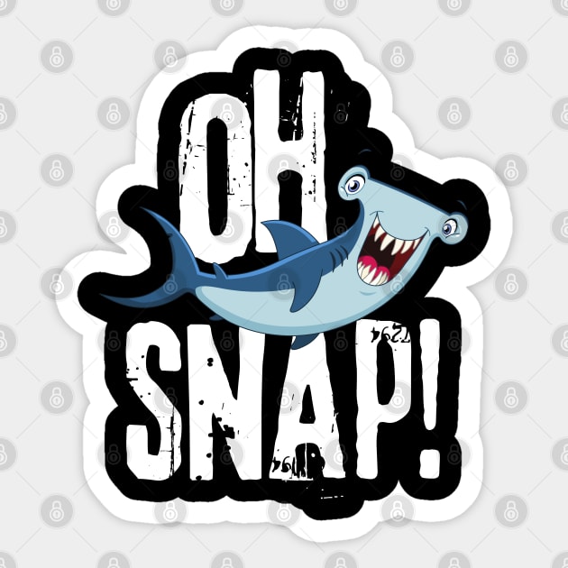 Oh Snap Funny Hammerhead Shark Lover Design Sticker by teewyld